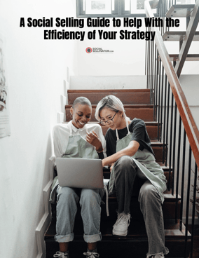 A social selling guide to help with efficiency